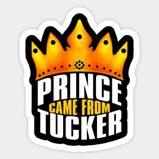 Prince Came From Tucker, Tucker Georgia Sticker